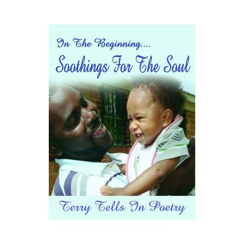 In The Beginning....Soothings For The Soul