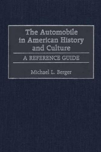 The Automobile In American History And Culture