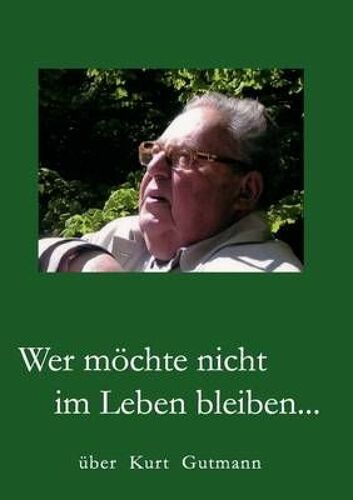 Wer Möchte Nicht Im Leben Bleiben...