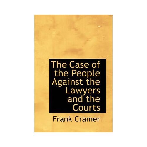 The Case Of The People Against The Lawyers And The Courts