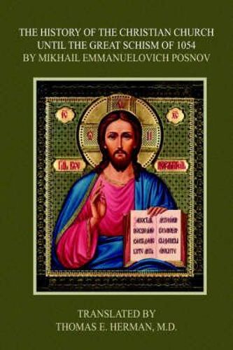 The History Of The Christian Church Until The Great Schism Of 1054