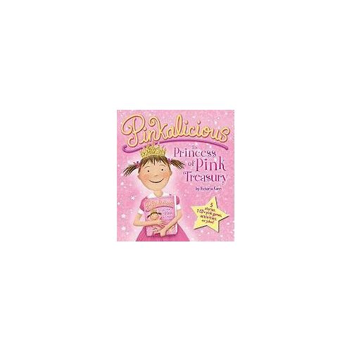Pinkalicious: The Princess Of Pink Treasury