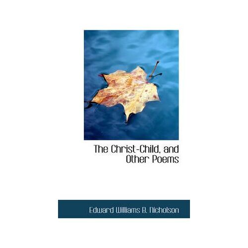 The Christ-Child, And Other Poems