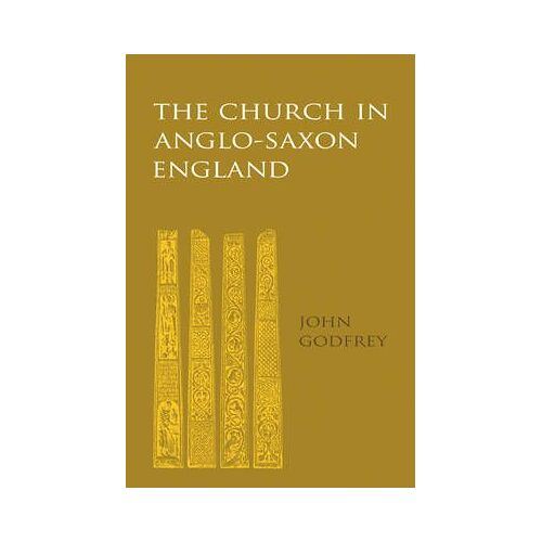 The Church In Anglo-Saxon England