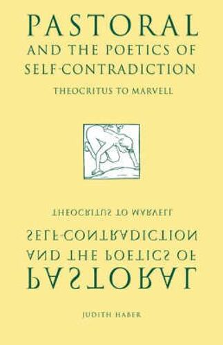 Pastoral And The Poetics Of Self-Contradiction