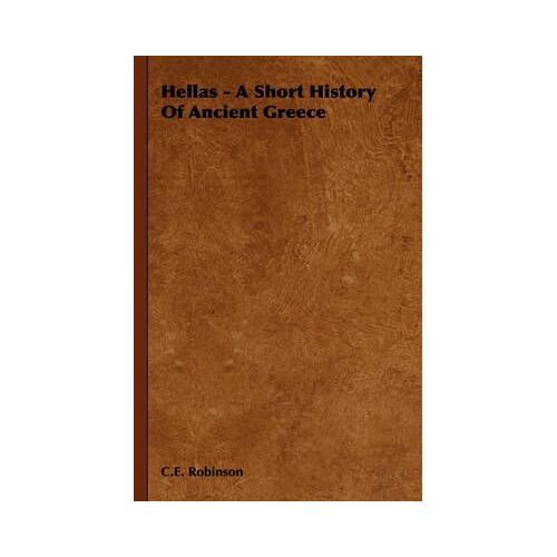 Hellas - A Short History Of Ancient Greece
