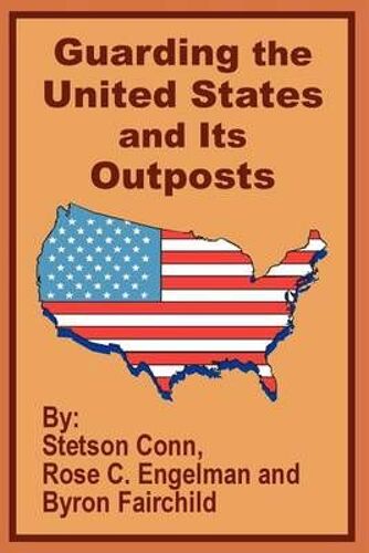 Guarding The United States And Its Outposts