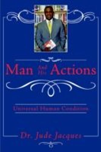 Man And His Actions: Universal Human Condition