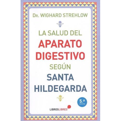 La Salud Del Aparato Digestivo Según Santa Hildegarda
