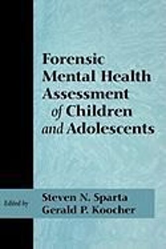 Forensic Mental Health Assessment Of Children And Adolescents