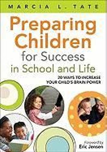 Preparing Children For Success In School And Life: 20 Ways To Increase Your Child's Brain Power