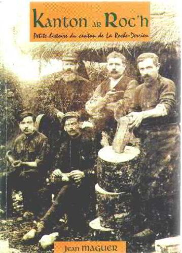 Kanton Ar Roc'h - Petite Histoire Du Canton De La Roche-Derrien
