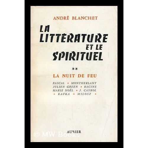 La Litterature Et Le Spirituel Tome 2 -La Nuit De Feu