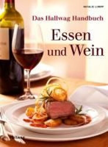 Das Hallwag Handbuch Essen Und Wein