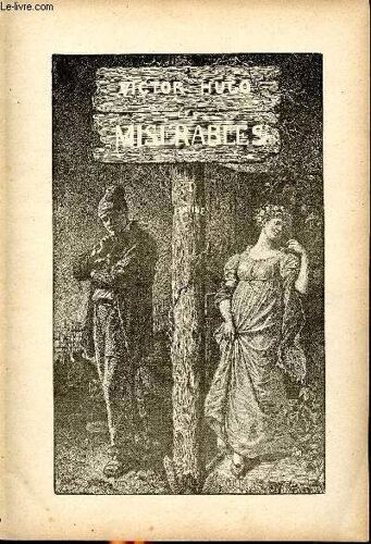 Les Misérables Première Partie : Fantine, Deuxième Partie Cosette En 1 Seul Volume