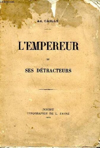 L Empereur Et Ses Détracteurs