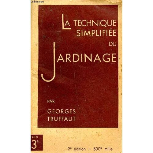 La Technique Simplifiée Du Jardinage 2è Édition