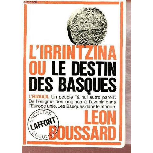 L Irrintzina Ou Le Destin Des Basques - Collection Laffont Enquêtes Documents.