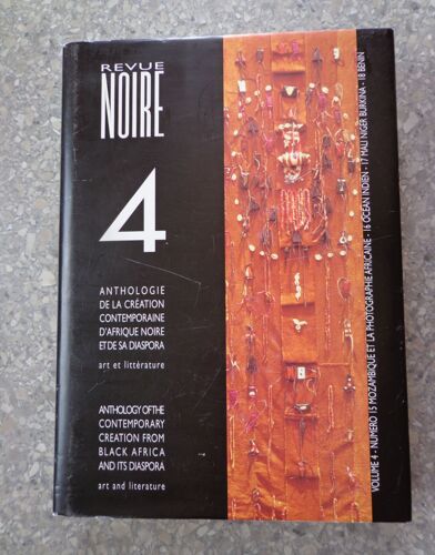 Revue Noire - Anthologie Volume 4 Du N° 15 Au N° 18 Anthologie De La Création Contemporaine D'afrique Noire Et De Sa Diaspora, Art Et Littérature.