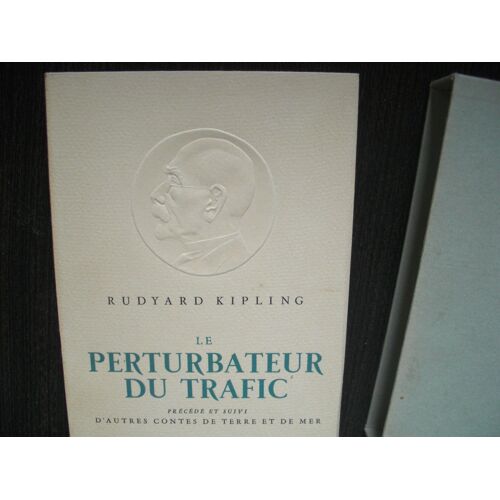 Le Perturbateur Du Trafic Précédé Et Suivi D'autres Contes De Terre Et De Mer,  Préface Et Choix De S. De Sacy