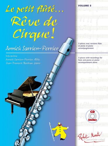 Le Petit Fluté   Reve De Cirque