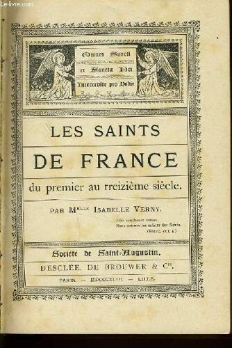 Les Saints De France Du Premier Au Treizième Siècle