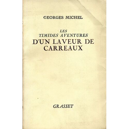Les Timides Aventures D'un Laveur De Carreaux