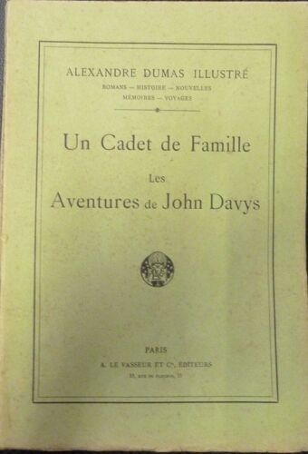 Alexandre Dumas Illustré Un Cadet De Famille Les Aventures De John Davys