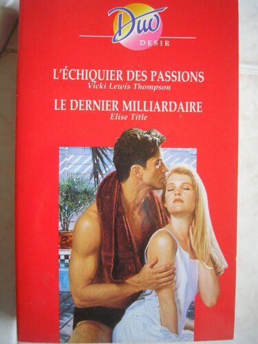 L'échiquier Des Passions Et Le Dernier Milliardaire