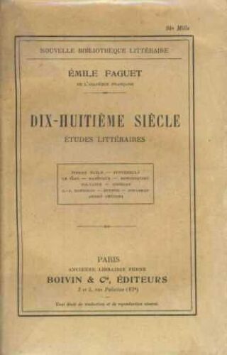 Dix-Huitieme Siecle/ Etudes Litteraires/ Pierre Bayle-Fontenelle-Le Sage-Marivaux-Montesquieu-Voltaire-Diderot-Rousseau-Buffon-Mirabeau-Chenier
