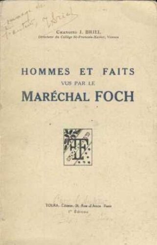 Hommes Et Faits Vus Par Le Marechal Foch