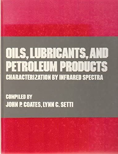 Oils, Lubricants, And Petroleum Products: Characterization By Infrared Spectra