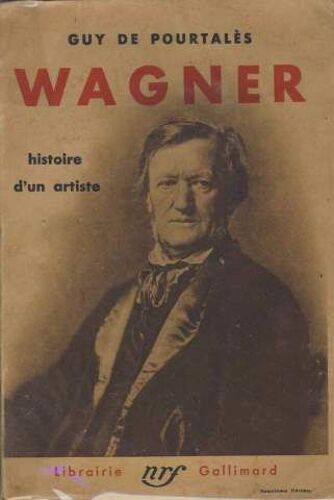 Wagner , Histoire D' Un Artiste