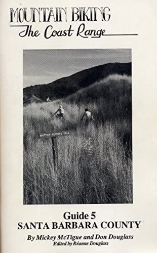 Mountain Biking The Coast Range: Santa Barbara County