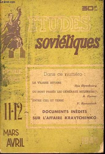Etudes Soviétiques N°11-12 Mars Avril 1949 - L Urss Réaffirme Sa Volonté De Paix - La Vilaine Affaire - Pourquoi Les États-Unis Ont Ils Repoussé La Proposition D Un Pacte De Paix - Ou Sont Passés Les(...)