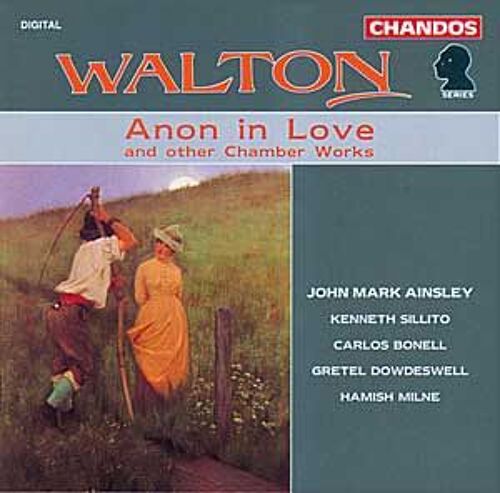 Walton: Anon In Love And Other Chamber Works