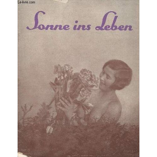 Sonne Ins Leben - Heft 3, Jahrgang 1928 - Wochenend Am Wasser, Carl J. Luther - Schenken - Mensch Und Blume, Dr. Karl Wilker - Freikörperkultur Und Sozialer Ausgleich - Hyazinthen, Josef Stollreiter -(...)
