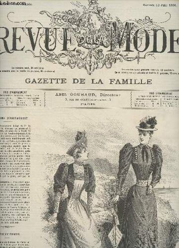 Revue De La Mode, Gazette De La Famille - 20e Année N°24 Sam. 13 Juin 1891 - Chronique De La Mode Par Mme Gabrielle D Eze - Description Des Toilettes Par M. De S. - Chronique Mondaine Par J. De B. -(...)