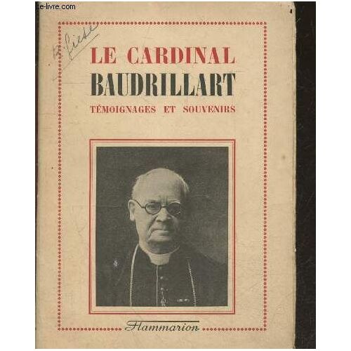 Le Cardinal Baudrillart- 1859-1942- Temoignages Et Souvenirs