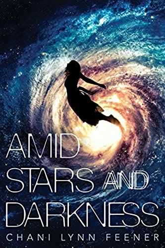 Amid Stars And Darkness (The Xenith Trilogy)