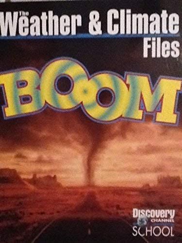 The Weather And Climate Files, Boom (Discovery Channel School)