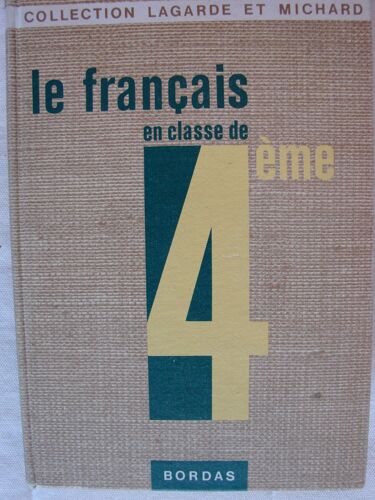 Le Français En Classe De 4 Ème - Lagarde Et Michard Le Français En Classe De 4 Ème - Lagarde Et Michard