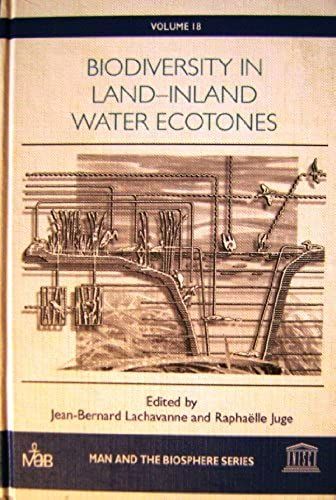 Biodiversity In Land-Inland Water Ecotones (Man And The Biosphere Series)