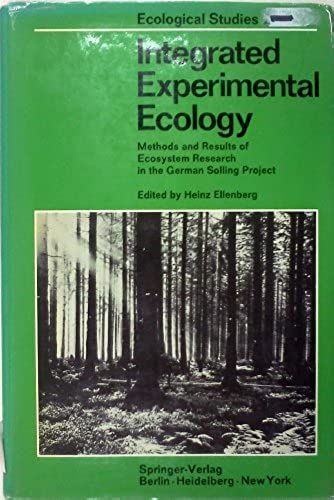 Integrated Experimental Ecology;: Methods And Results Of Ecosystem Research In The German Solling Project (Ecological Studies)