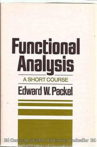 Functional Analysis: A Short Course (The Intext Series In Mathematics)