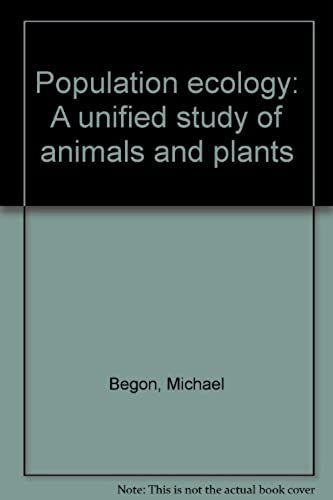 Population Ecology: A Unified Study Of Animals And Plants