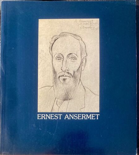 Catalogue Exposition 100 Anniversaire Naissance E.Ansermet