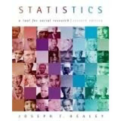 Statistics: A Tool For Social Research, 7th Edition By Joseph F. Healey (2005) Hardcover