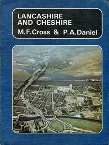 Lancashire And Cheshire, (British Regional Geographies)