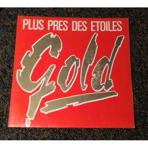 Gold : Plus Pres Des Etoiles - 45 Tours - Occasion